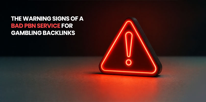 The Warning Signs of a Bad PBN Service for Gambling Backlinks